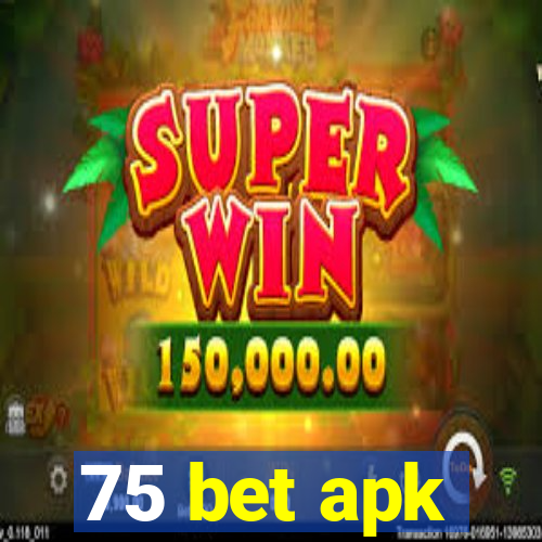 75 bet apk